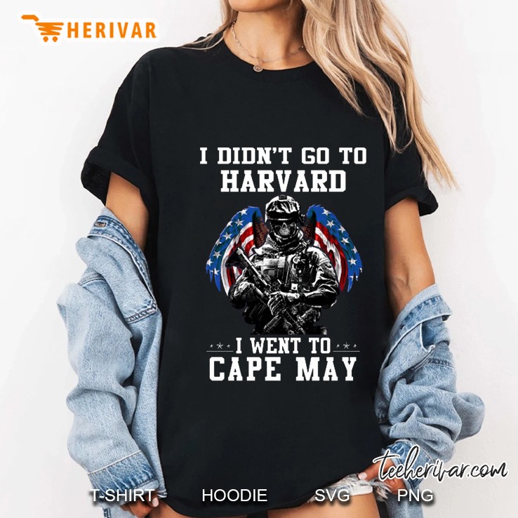 I Didn’t Go To Harvard I Went To Cape May Ladies Tee