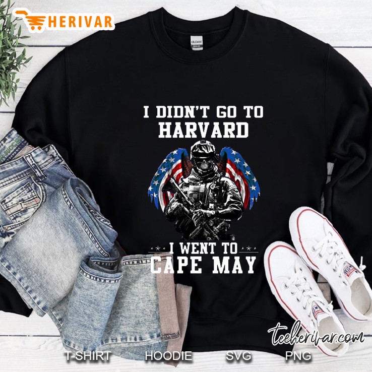 I Didn’t Go To Harvard I Went To Cape May Sweatshirt
