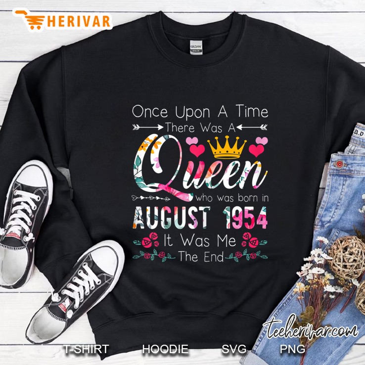 Once Upon A Time There Was A Queen Who Was Born In August 1954 Floral Version Sweatshirt