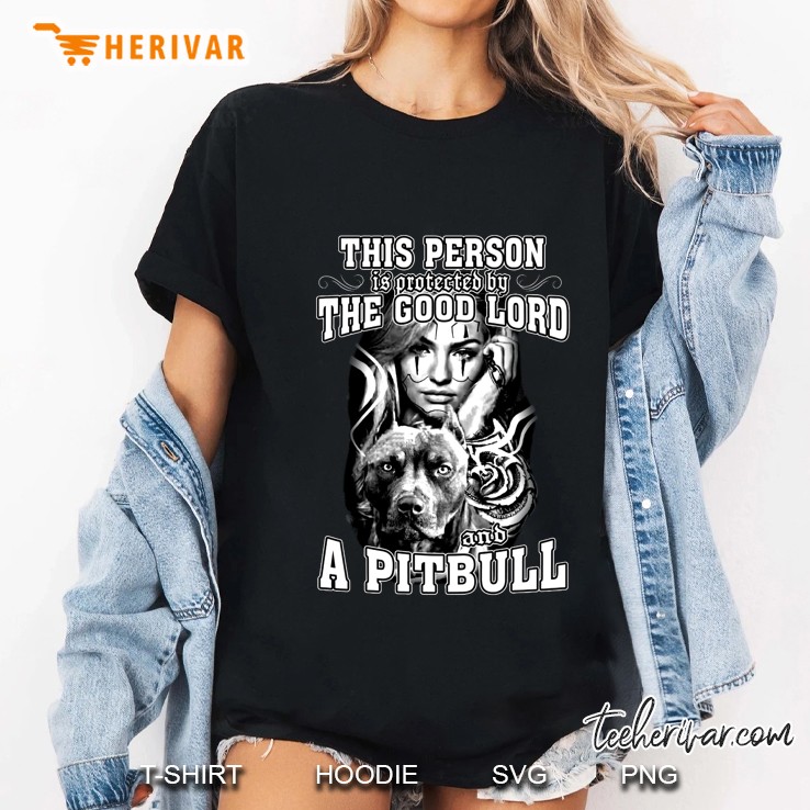 This Person Is Protected By The Good Lord And A Pitbull Ladies Tee