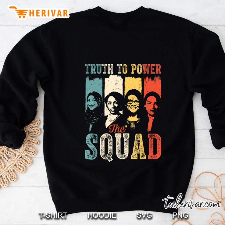 Truth To Power The Squad AOC Tlaib Ilhan Ayanna Vintage Version Sweatshirt