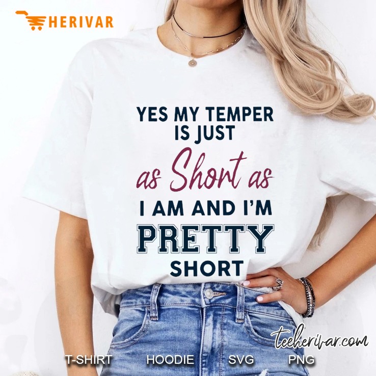 Yes My Temper Is Just As Short As I Am And I