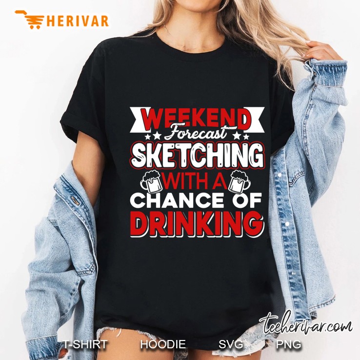 Weekend Forecast Sketching With A Chance Of Drinking Ladies Tee
