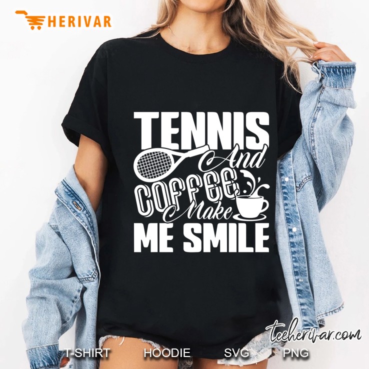 Tennis And Coffee Make Me Smile Ladies Tee