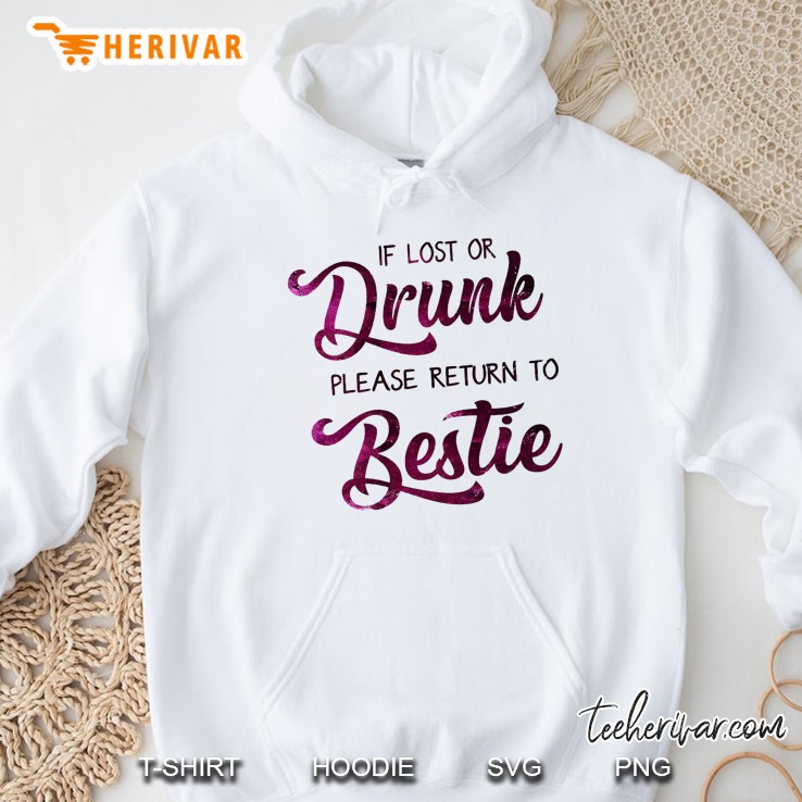 If Lost Or Drunk Please Return To Bestie Version2 Hoodie