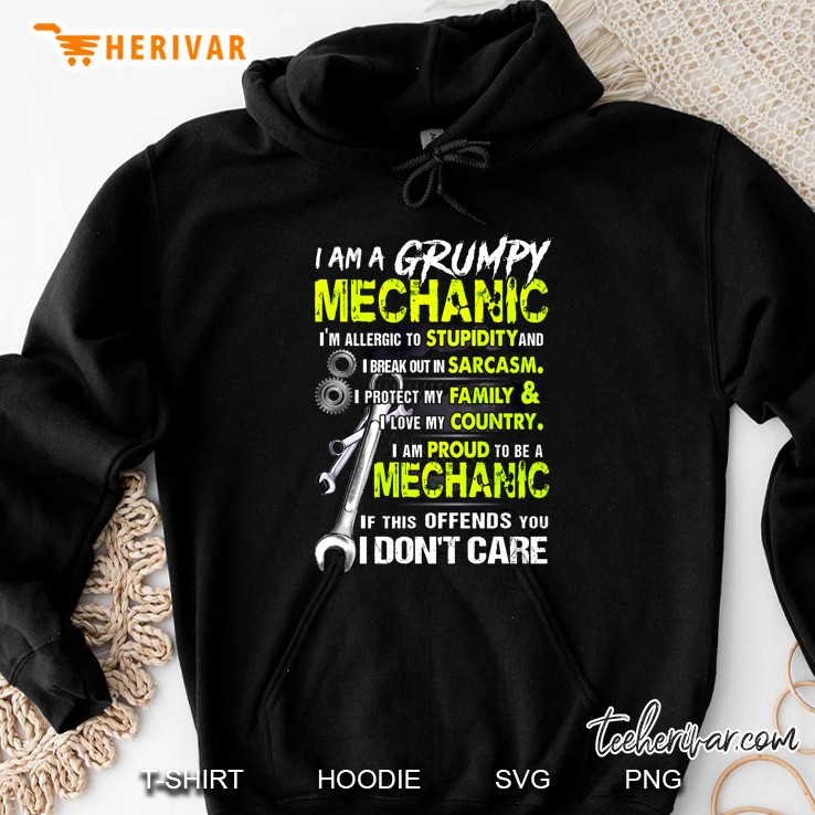 I Am A Grumpy Mechanic I’m Allergic To Stupidity And I Break Out In Sarcasm Version2 Hoodie