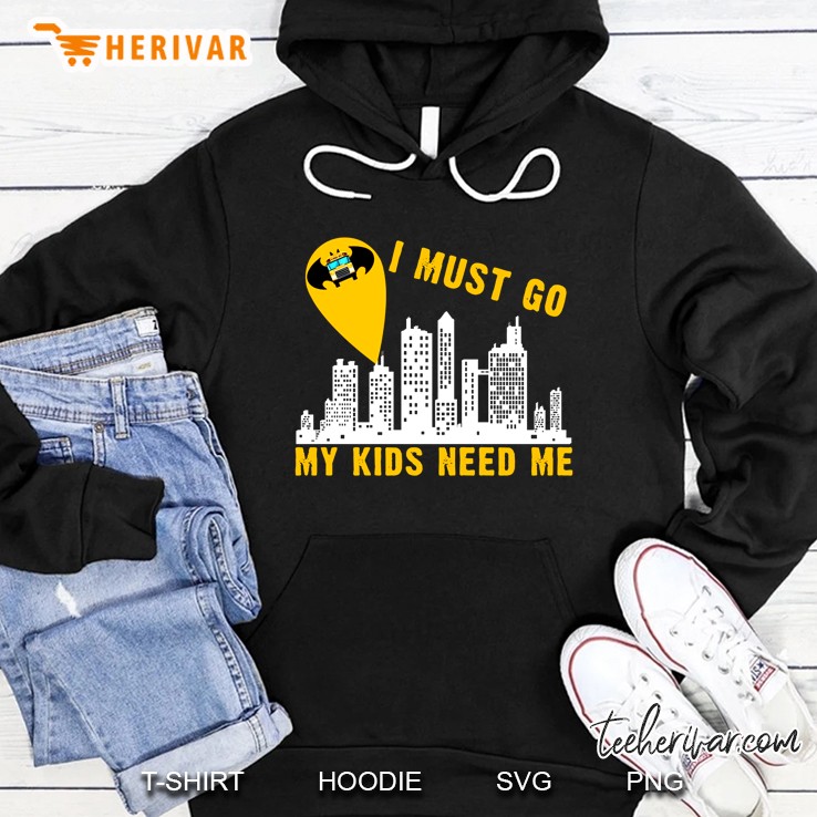 I Must Go My Kids Need Me Batman School Bus Driver Version2 Hoodie