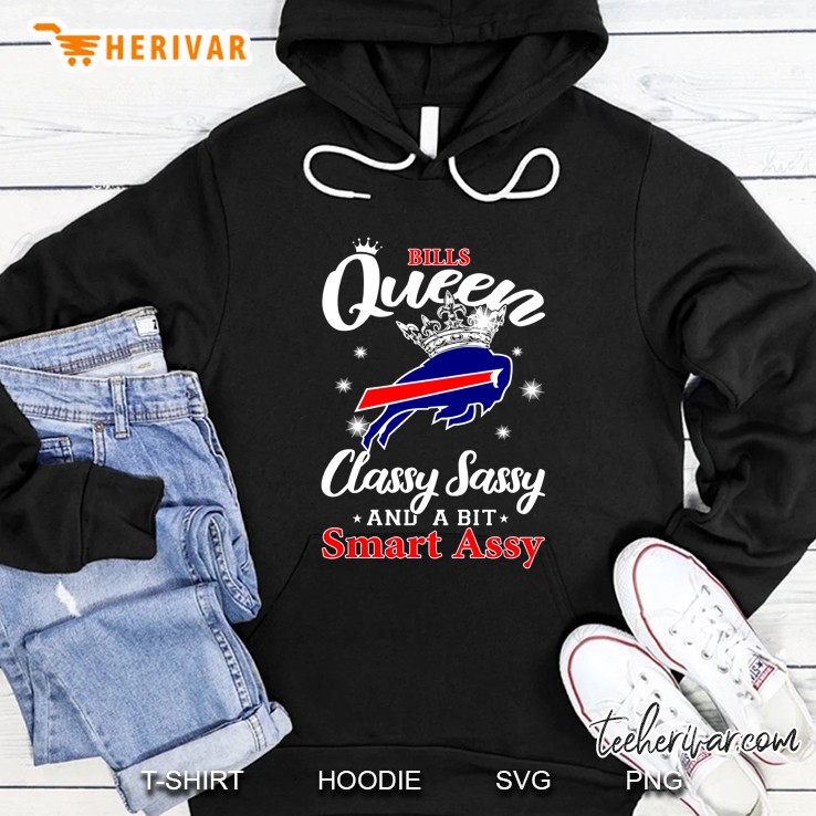 Bills Queen Classy Sassy And A Bit Smart Assy Buffalo Bills Hoodie