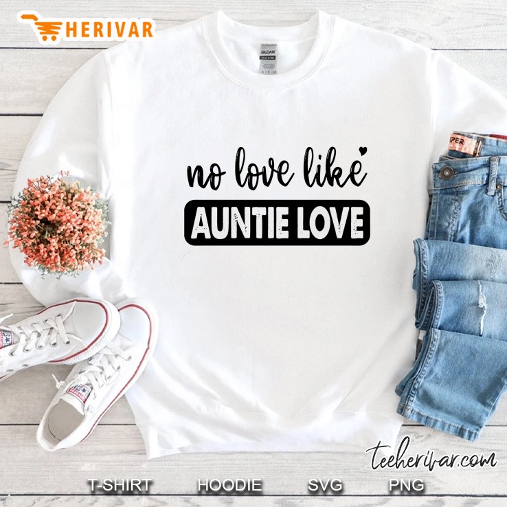 No Love Like Auntie Love White Version Sweatshirt