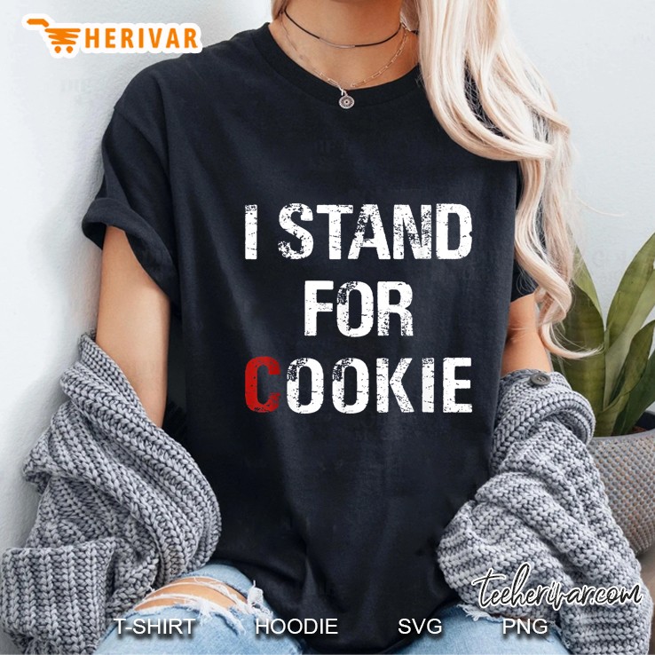 I Stand For Cookie Ladies Tee