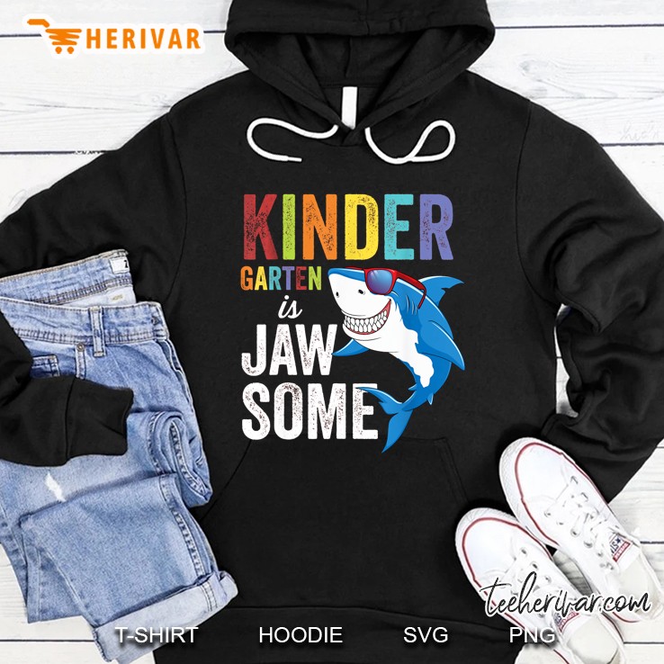 Kindergarten Is Jaw Some Shark Version Hoodie