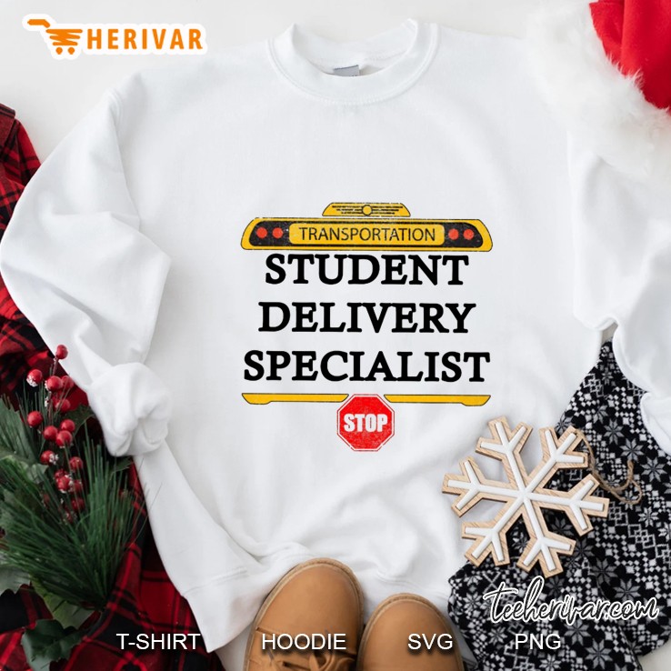 Transportation Student Delivery Specialist School Bus Driver Sweatshirt