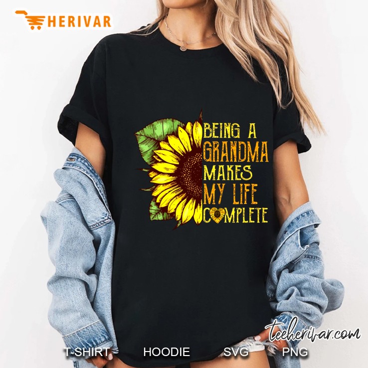 Being A Grandma Makes My Life Complete Sunflower Ladies Tee