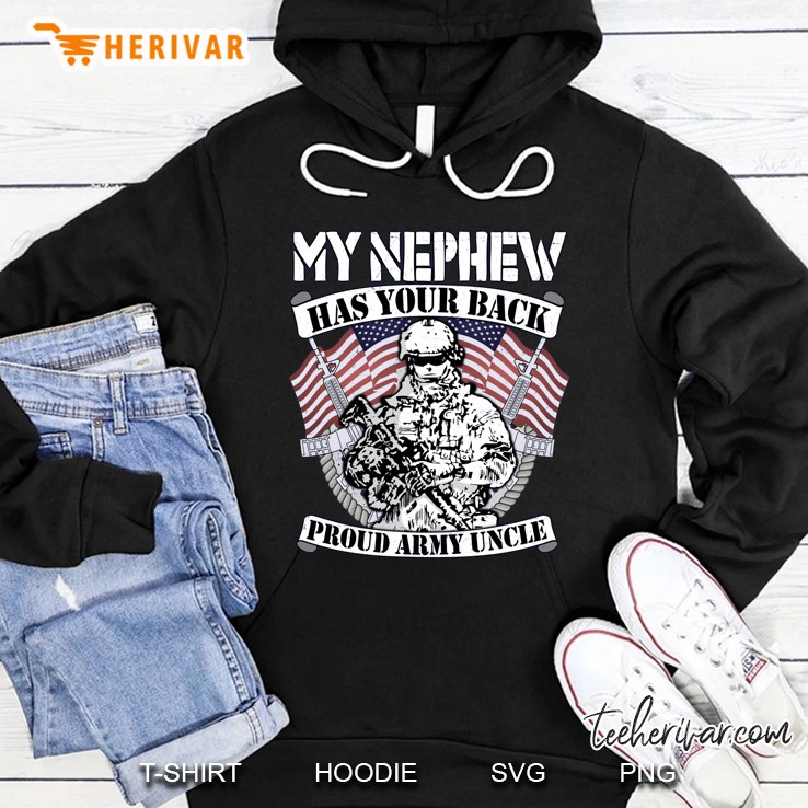 My Nephew Has Your Back Proud Army Uncle Hoodie