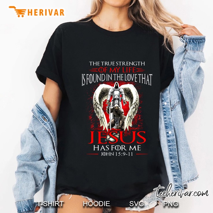 The True Strength Of My Life Is Found In The Love That Jesus Has For Me Warrior Version Ladies Tee
