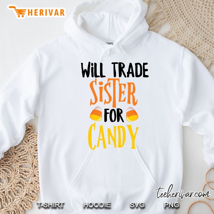 Will Trade Sister For Candy Halloween Hoodie