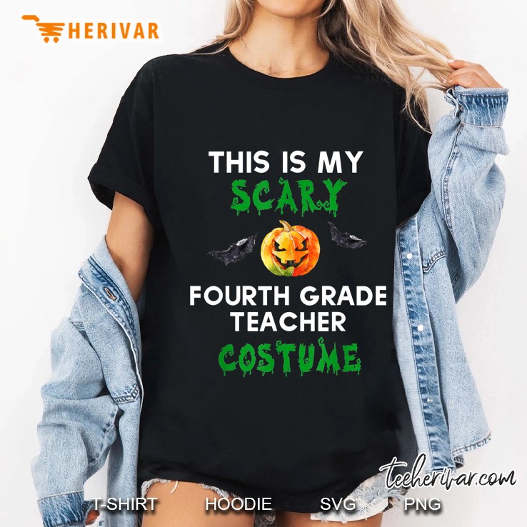 This Is My Scary Fourth Grade Teacher Costume Halloween Ladies Tee