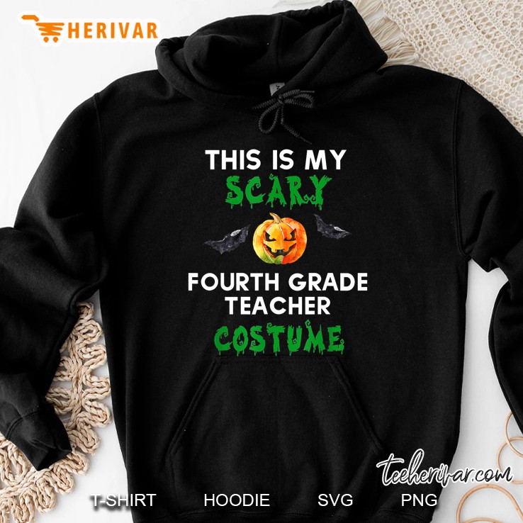 This Is My Scary Fourth Grade Teacher Costume Halloween Hoodie