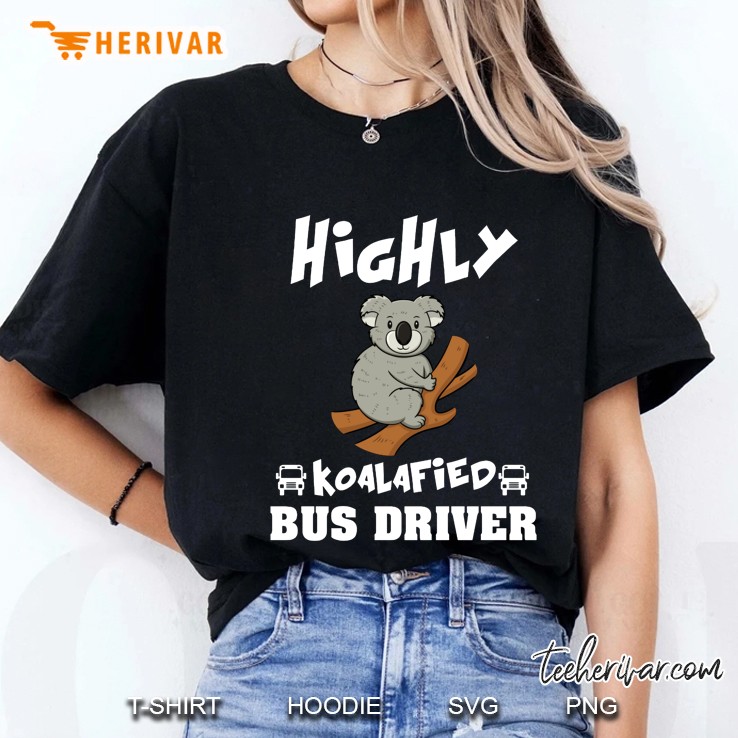Highly Koalafied Bus Driver Ladies Tee