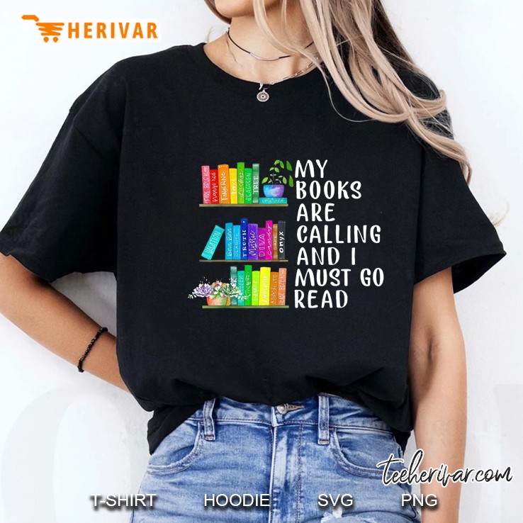 My Books Are Calling And I Must Go Read Ladies Tee