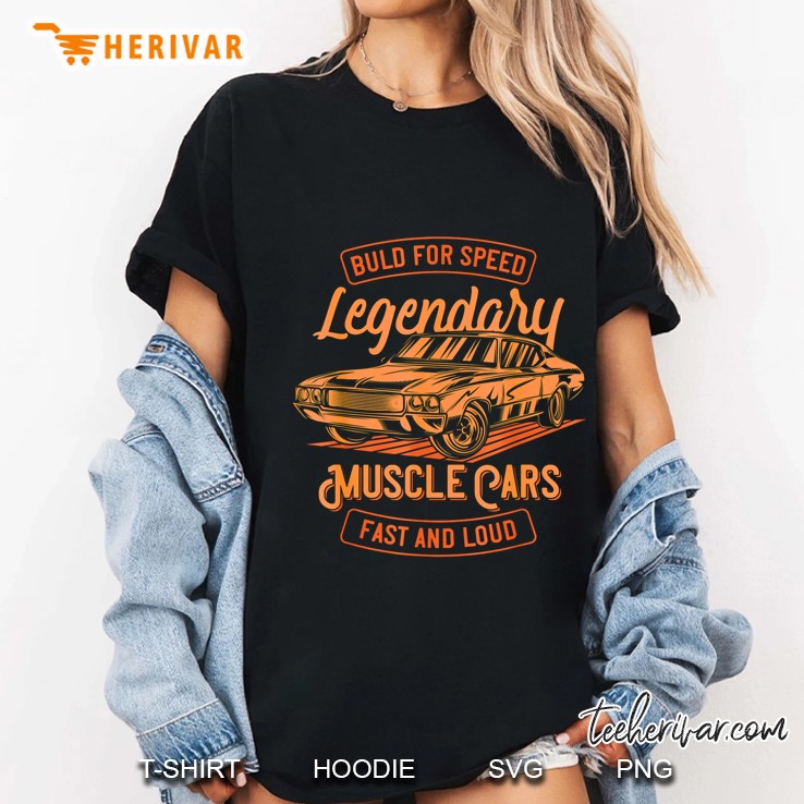 Build For Speed Legendary Muscle Cars Fast And Loud Ladies Tee