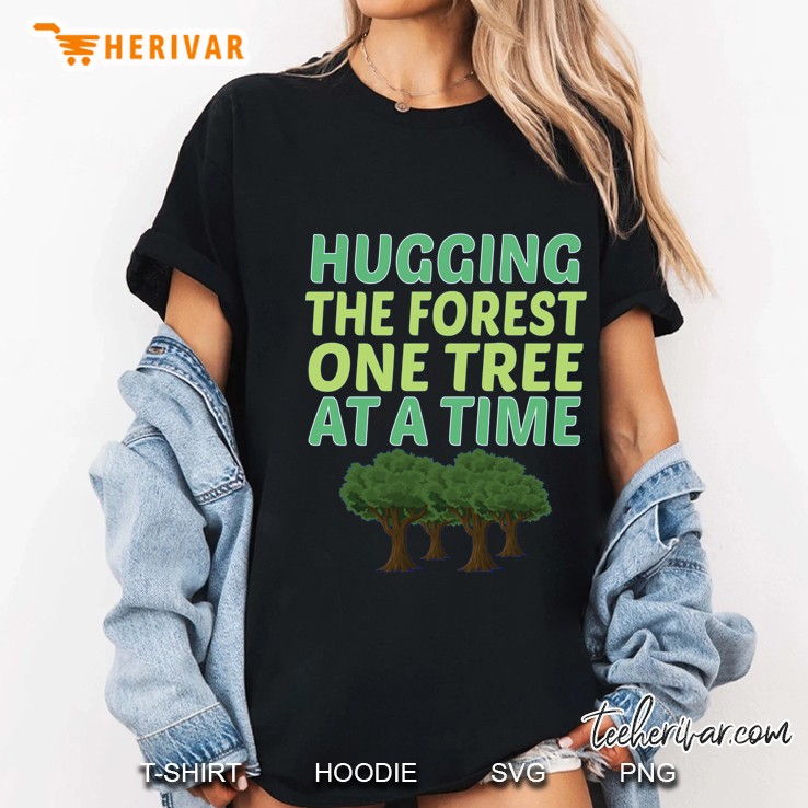 Hugging The Forest One Tree At A Time Ladies Tee