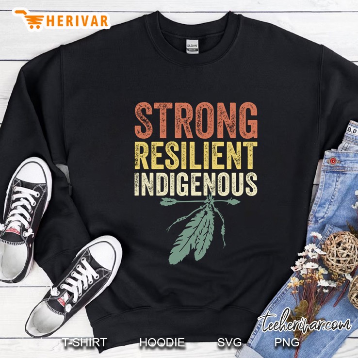 Strong Resilient Indigenous Vintage Version Sweatshirt