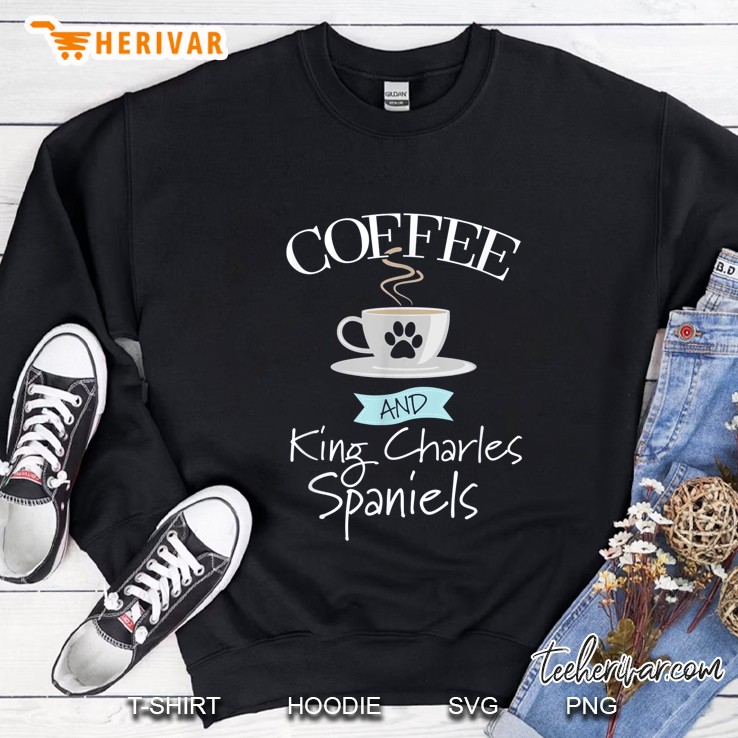 Coffee And King Charles Spaniels Sweatshirt
