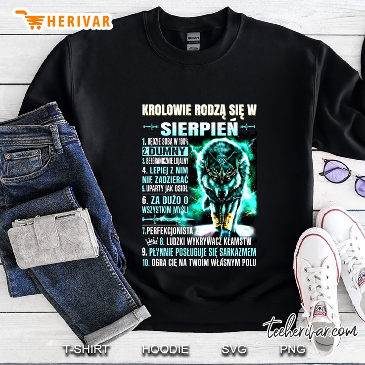 Krolowie Rodza Sie W Sierpien 1 Bedzie Soba W 100% 2 Dumny 3 Bezgranicznie Lojalny Sweatshirt