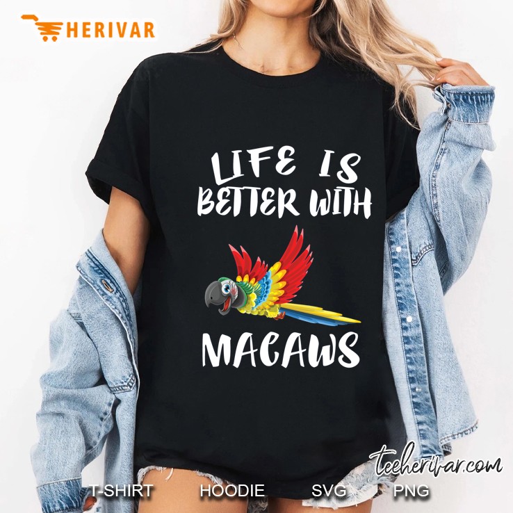 Life Is Better With Macaws Ladies Tee