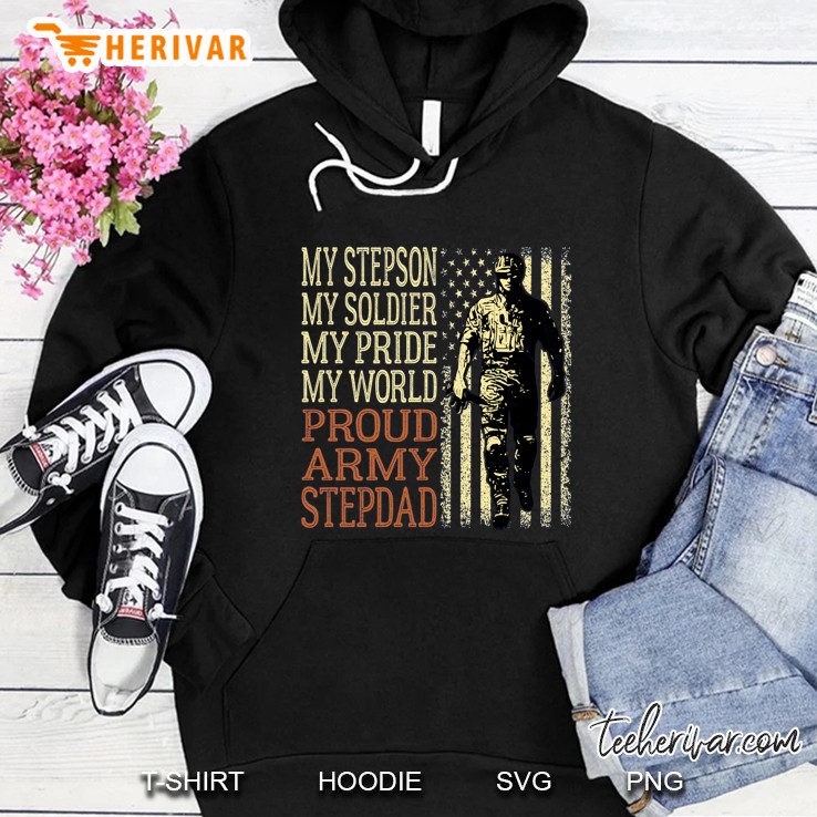 My Stepson My Soldier My Pride My World Proud Army Stepdad Hoodie