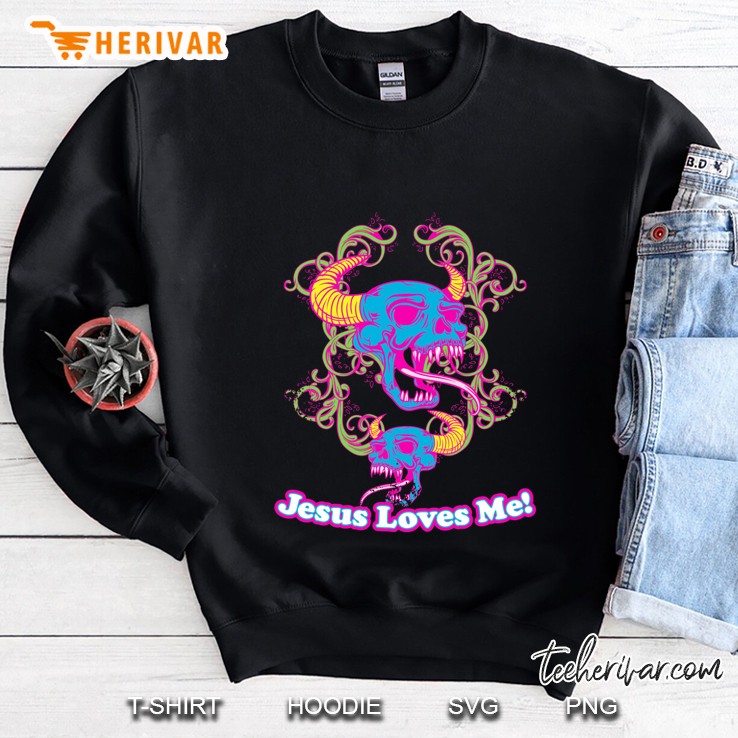 Jesus Loves Me Death Metal Skull Cute Colors Sweatshirt