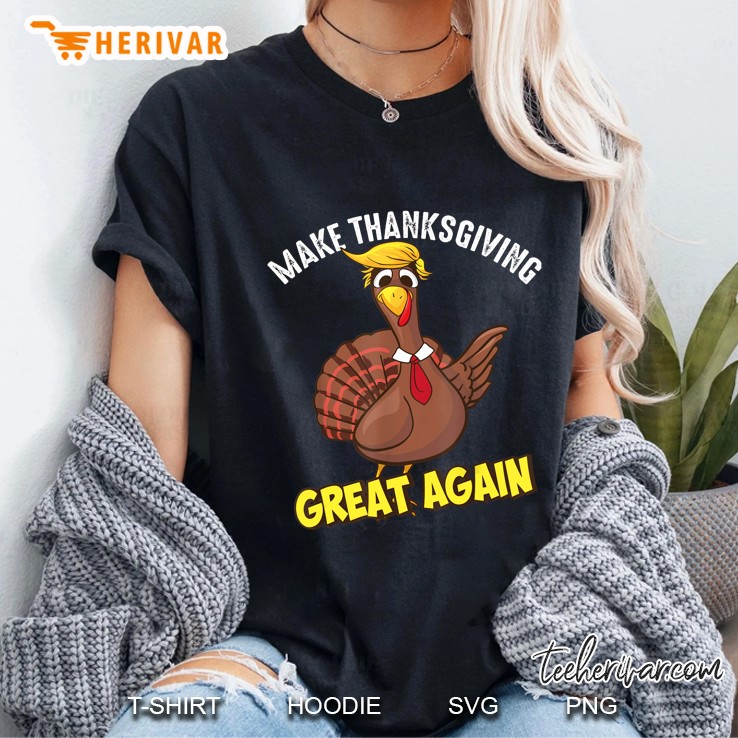 Make Thanksgiving Great Again Turkey Trump Version Ladies Tee