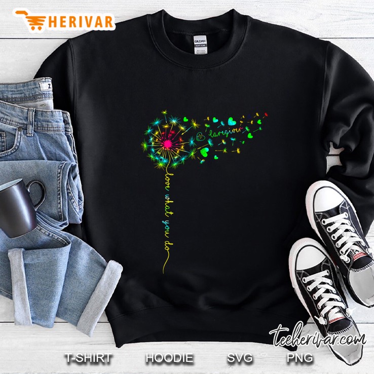 Caregiver Love What You Do Dandelion Black Version Sweatshirt