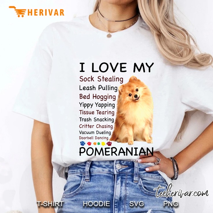 I Love My Sock Stealing Leash Pulling Bed Hogging Yippy Yapping Pomeranian Ladies Tee