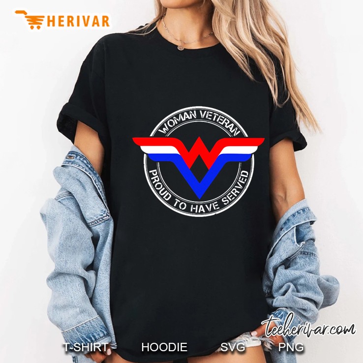 Woman Veteran Proud To Have Served Ladies Tee