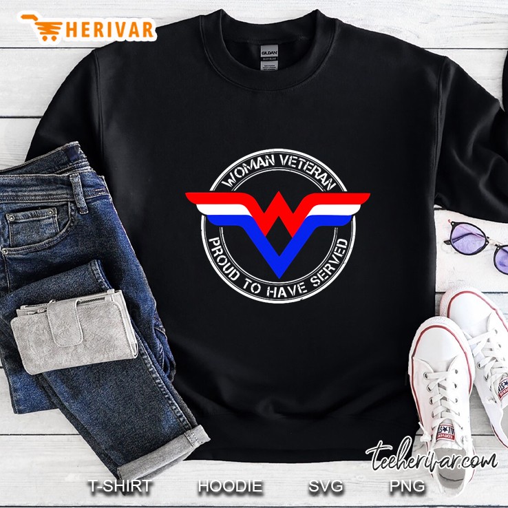 Woman Veteran Proud To Have Served Sweatshirt