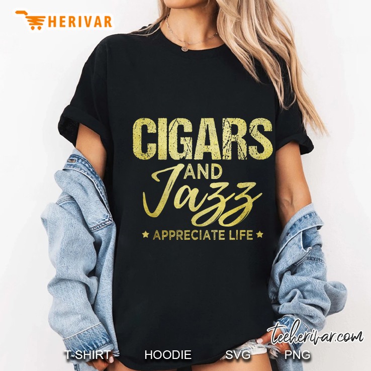 Cigars And Jazz Appreciate Life Ladies Tee