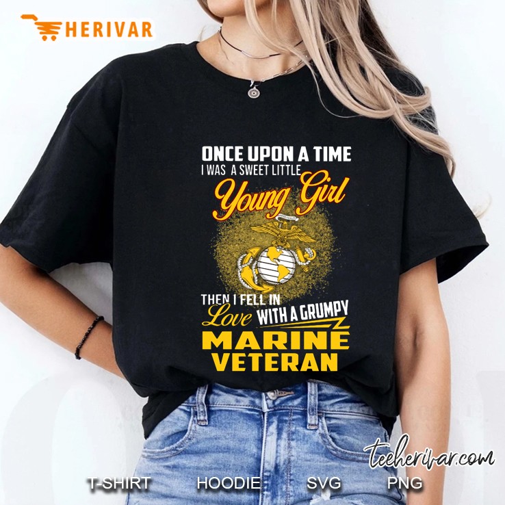 Once Upon A Time I Was A Sweet Little Young Girl Then I Fell In Love With A Grumpy Marine Veteran Ladies Tee