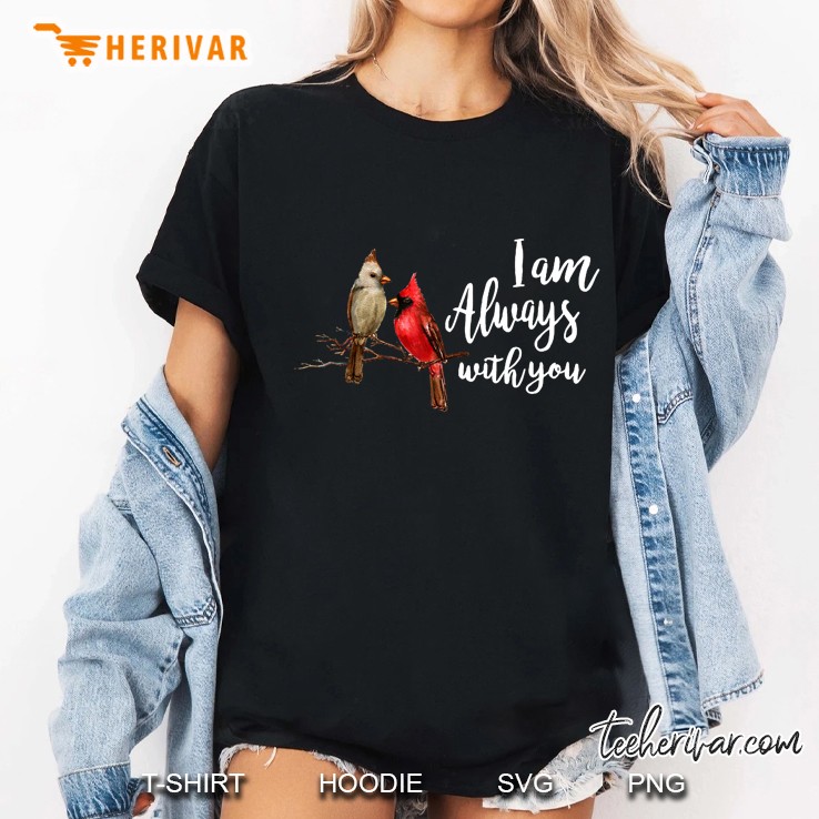 I Am Always With You Cardinalis Bird Version Ladies Tee