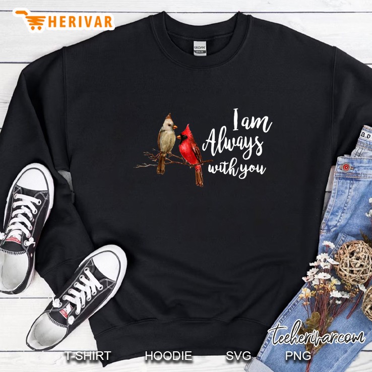 I Am Always With You Cardinalis Bird Version Sweatshirt