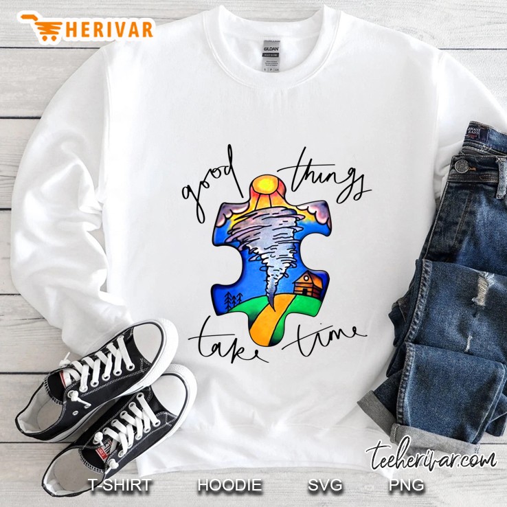 Good Things Take Time Sweatshirt