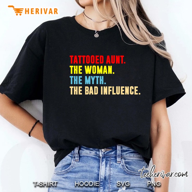Tattooed Aunt The Woman The Myth The Bad Influence Vintage Version Ladies Tee