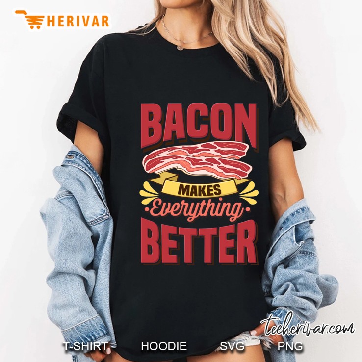 Bacon Makes Everything Better Black Version Ladies Tee