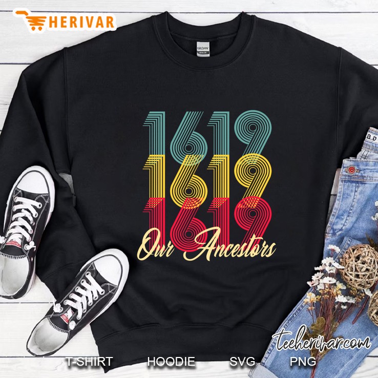 1619 Our Ancestors Vintage Version Sweatshirt