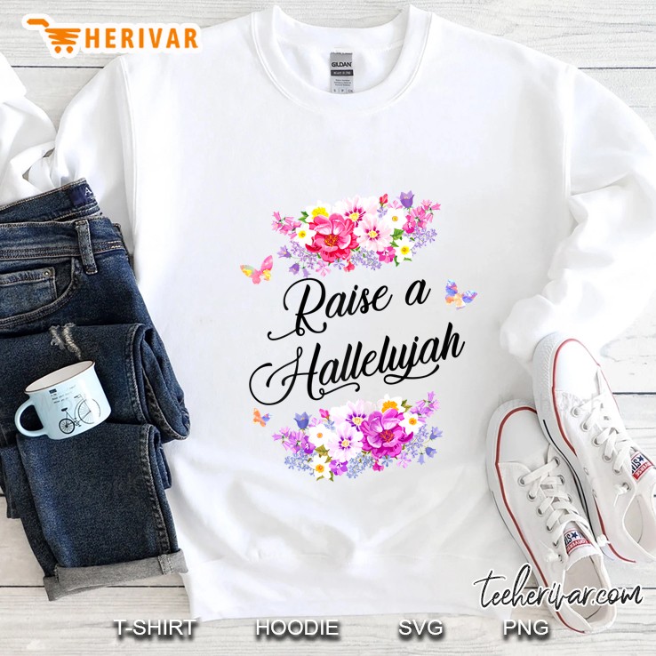 Raise A Hallelujah Floral Version Sweatshirt