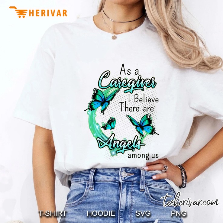 As A Caregiver I Believe There Are Angles Among Us Ladies Tee