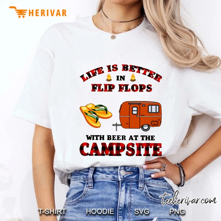 Life Is Better In Flip Flops With Beer At The Campsite Plaid Version Ladies Tee