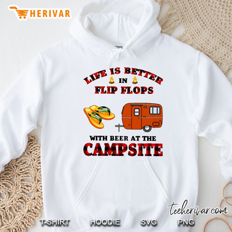 Life Is Better In Flip Flops With Beer At The Campsite Plaid Version Hoodie