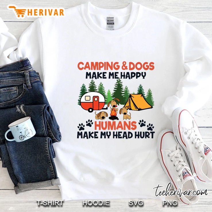 Camping & Dogs Make Me Happy Humans Make My Head Hurt Sweatshirt